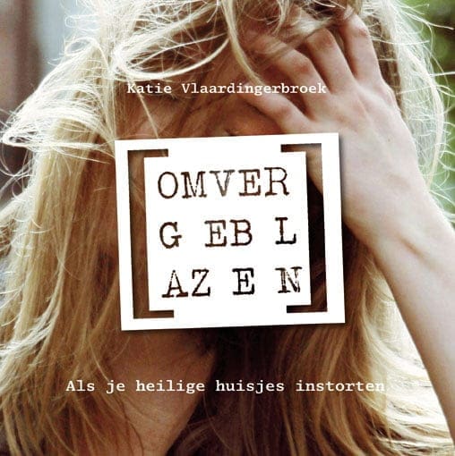 [Omvergeblazen]